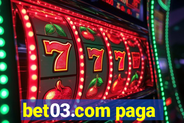 bet03.com paga